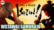 Like a Dragon - Ishin! - Recenzja - (polskie napisy / english subtitles)