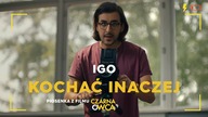 Igo - Kochać inaczej - z filmu Czarna owca