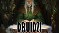 DRUIDZI - Mędrcy czy manipulatorzy?