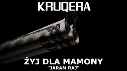 KRUQERA - ŻYJ DLA MAMONY (PROD. FLEZBEATS)