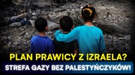 IZRAEL KONTRA PALESTYNA.  DLACZEGO NIKOMU NIE SPIESZY SIĘ Z ZAKOŃCZENIEM WOJNY?