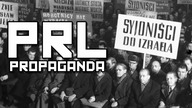 PRL - Maszyna propagandy rozpędza się