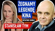 Zmarł Stanisław Tym.  Wiele razy wymykał się przeznaczeniu: Umierałem 20 razy