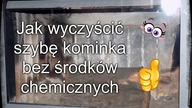 Czyszczenie szyby kominkowej bez środków chemicznych