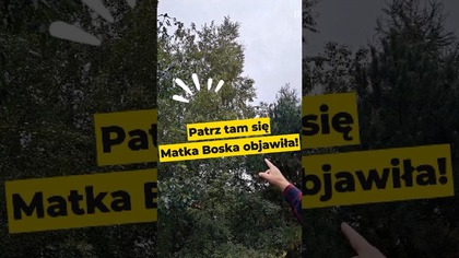 O patrz, patrz tam się Matka Boska objawiła! - tajemnica pobożności #kościół #MatkaBoska