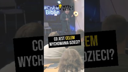  Co jest celem wychowania dzieci? #PomyślDziś odc.  2268
