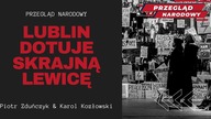 Lublin dotuje skrajną lewicę - Piotr Zduńczyk i Karol Kozłowski Przegląd Narodowy