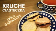 KRUCHE CIASTECZKA i tylko 3 składniki