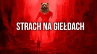 Strach na giełdach.  Czy czeka nas panika?