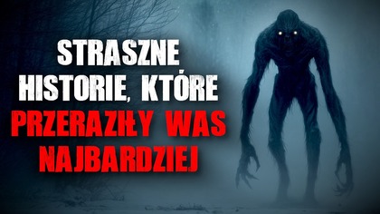 7h z najmroczniejszymi, strasznymi historiami.