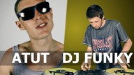 7. Atut / DJ Funky - Tak to ja / DJ robi cuty (Official Video)
