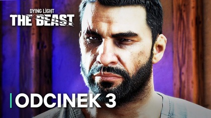 DYING LIGHT: THE BEAST | Odc.  3 | BAZA