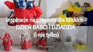 PREZENTY dla babci, dziadzia i dzieci - kreatywne pomysły na każdą okazje! Uporządkowana