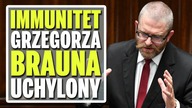 Immunitet Grzegorza Brauna uchylony.