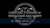 Cmentarz Żydowski (Kirkut) w Krzeszowie Nad Sanem, film nagrany przeze mnie