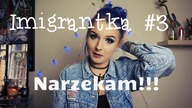 IMIGRANTKA - Brexit, Tolerancja - Co z tymi ludźmi? #3