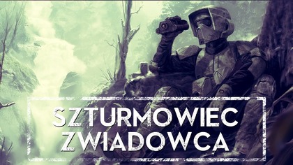 Szybcy, cisi i śmiertelni  kim byli Scout Trooperzy?  HOLOCRON