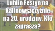 Lublin: Festyn na Kalinowszczyźnie na 20.  urodziny.  Kto zaprasza?