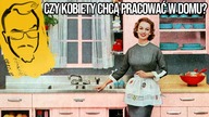 Kobieta powinna siedzieć w kuchni?