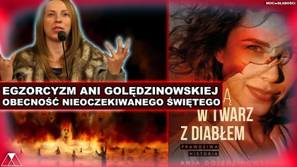 EGZORCYZM ANI GOLĘDZINOWSKIEJ - OBECNOŚĆ NIEOCZEKIWANEGO ŚWIĘTEGO