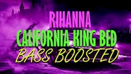 Rihanna - California King Bed (Bassjackers Club Mix) | EXTREME BASS BOOSTED