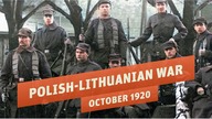 Polish-Lithuanian War - Caught Between Poland and Soviet Russia I THE GREAT WAR 1920