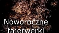 Noworoczne fajerwerki