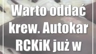 Warto oddać krew.  Autokar RCKiK już w trasie