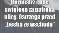 Burmistrz chce świętego za patrona ulicy.  Ostrzega przed bestią ze wschodu