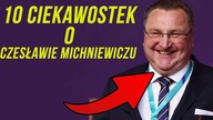 10 CIEKAWOSTEK O CZESŁAWIE MICHNIEWICZU