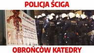 SKANDAL! Służby państwowe ścigają obrońców kościołów I T.  Dorosz