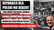 Reparacji dla Polski NIE będzie? Donald Tusk i interes Niemiec | Zacieranie historii