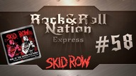 Skid Row - Rise Of The Damnation Army - United World Rebellion Part 2 | Rock&Roll Nation Express #58