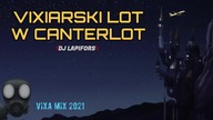 ✈️ VIXIARSKI LOT W CANTERLOT ✈️ VIXA PIXA MIX 2021 ⛔ [ Najlepsza VIXA Do Auta ] ❤ #HITY / #REMIXY 