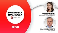 Poranna rozmowa Gazeta.pl (24. 11) Marcin Kowalczyk z WWF i Izabela Zygmunt z przedstawicielstwa KE