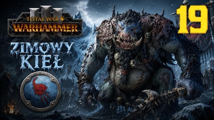 Total War: Warhammer III - Throgg - Zimowy Kieł #19 Imperia Śmiertelnych (#gameplay #PL, #zagrajmy)