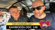 Kambodża - Cash w Kambodż część 1 (odc.  148)
