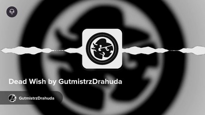 Dead Wish by GutmistrzDrahuda