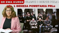 Dr Ewa Kurek: Blaski i cienie PRLu - odc.  1 Geneza powstania PRLu