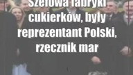 Szefowa fabryki cukierków, były reprezentant Polski, rzecznik marszałka i Jacek ...