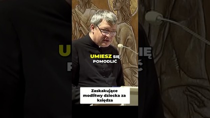Zaskakujące modlitwy dziecka za księdza! #pawlukiewicz