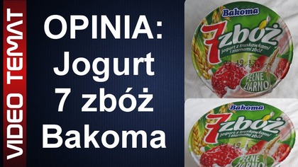 Jogurt 7 zbóż Bakoma - Opinia