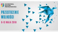 VIII Festiwal Kultury Protestanckiej Przestrzenie wolności