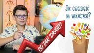 Jak oszczędzić na wakacjach?