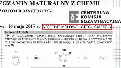 ZADANIE 27. 2 CKE 2017 MAJ STĘŻENIE FENOLU STECHIOMETRIA