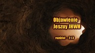 04 Zaproszenie do Apokalipsy Jana 2 i 3 rozdział siedem list&oacute;w Jezusa