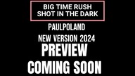 Big Time Rush - Shot In The Dark (PaulPoland NEW VERSION 2024) (Preview)