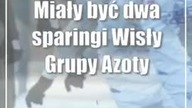 Miały być dwa sparingi Wisły Grupy Azoty Puławy, ale odbył się tylko jeden