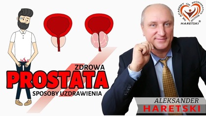 Zdrowa Prostata: Skuteczne Techniki i Domowe Sposoby Uzdrawienia.