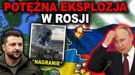 OGROMNY WYBUCH POD MOSKWĄ - kolejne pożary w Rosji (WOJNA UKRAINA ROSJA)